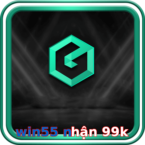 win55 nhận 99k